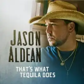 Обложка сингла Джейсона Олдина «That’s What Tequila Does» (2022)