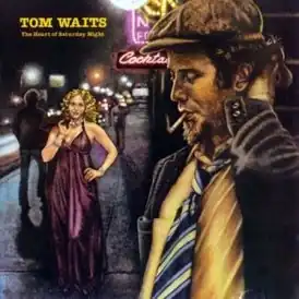 Обложка альбома Тома Уэйтса «The Heart of Saturday Night» (1974)