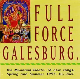 Обложка альбома The Mountain Goats[англ.] «Full Force Galesburg» ()