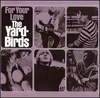 Обложка альбома The Yardbirds «For Your Love» (1965)