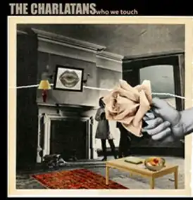 Обложка альбома The Charlatans «Who We Touch» ()