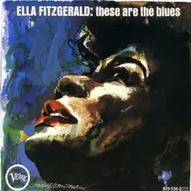 Обложка альбома Эллы Фицджеральд «These Are the Blues» (1963)