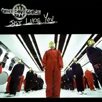 Обложка сингла Three Days Grace «Just Like You» (2004)