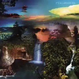 Обложка альбома Tortoise «It’s All Around You» (2004)