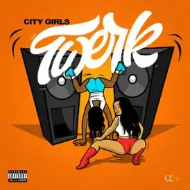 Обложка сингла City Girls при участии Карди Би «Twerk» (2019)