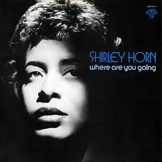 Обложка альбома Ширли Хорн «Where Are You Going» (1973)