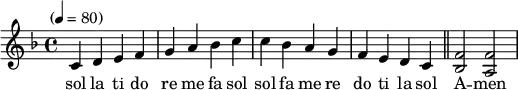 
\language "english"  \transpose g f
\relative c' 
{\set Staff.midiInstrument = #"reed organ" \key g \major 
\time 4/4 \tempo "" 4 = 80 %
d e fs g a b c d d c b a g fs e d \bar "||" <g c,>2 <g b,>2
}
\addlyrics{sol la ti do re me fa sol sol fa me re do ti la sol A -- men}

